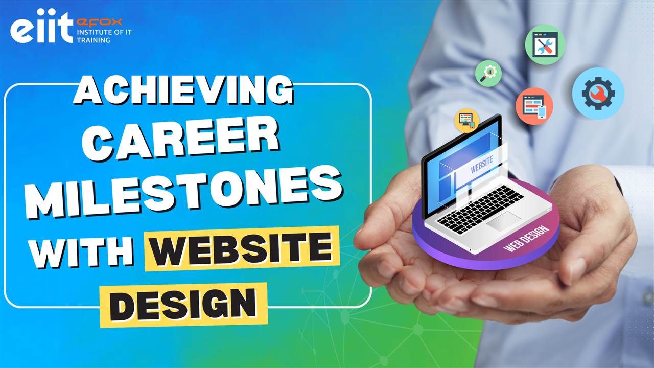 Achieving Career Milestones with Website Design