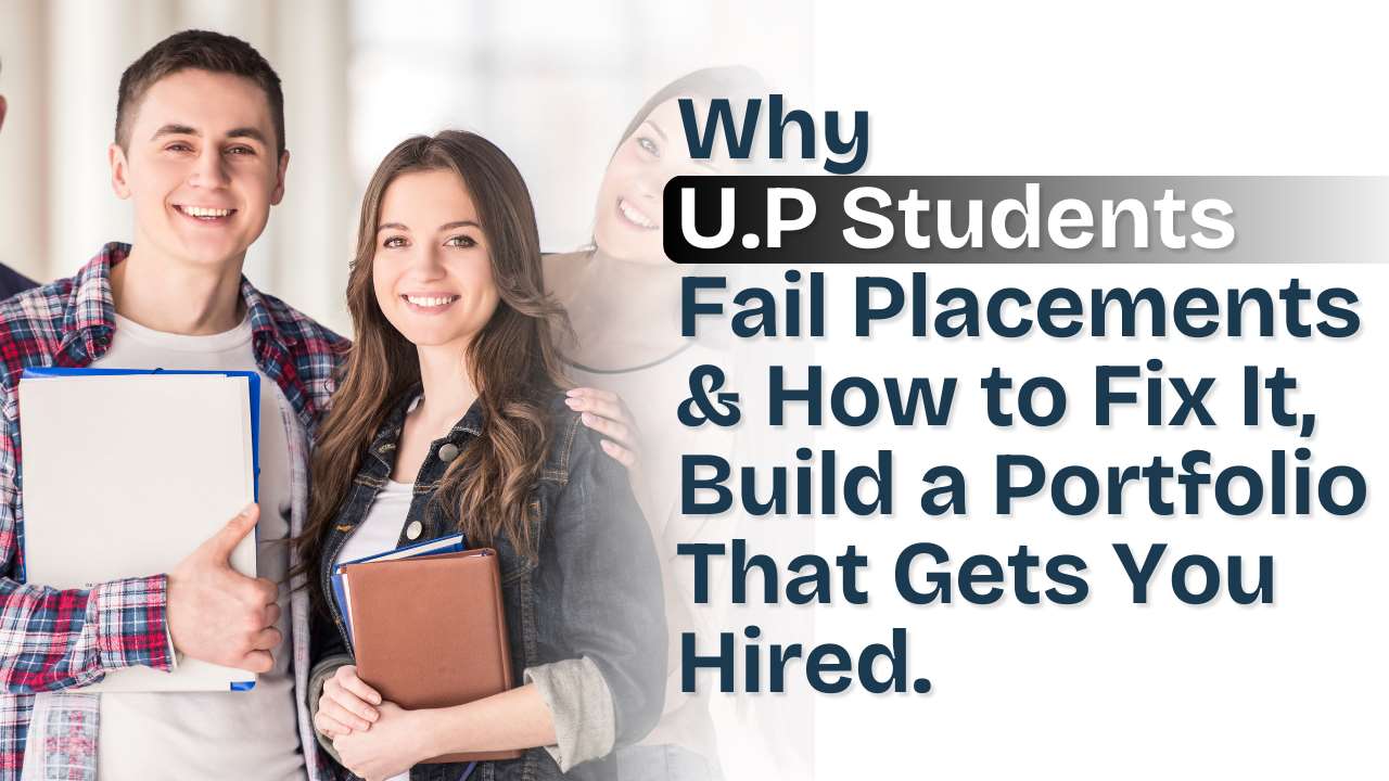 Why UP Students Fail Placements & How to Fix It