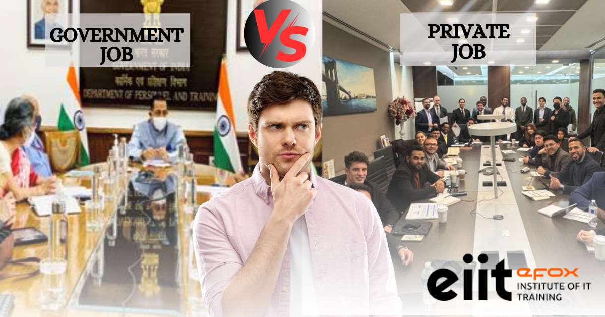 Govt Job V/S Private Job By EIIT Bareilly